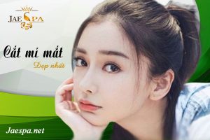 cắt mí mắt đẹp nhất