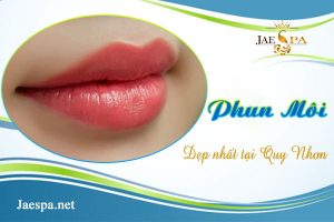 Phun môi đẹp nhất tại Quy Nhơn